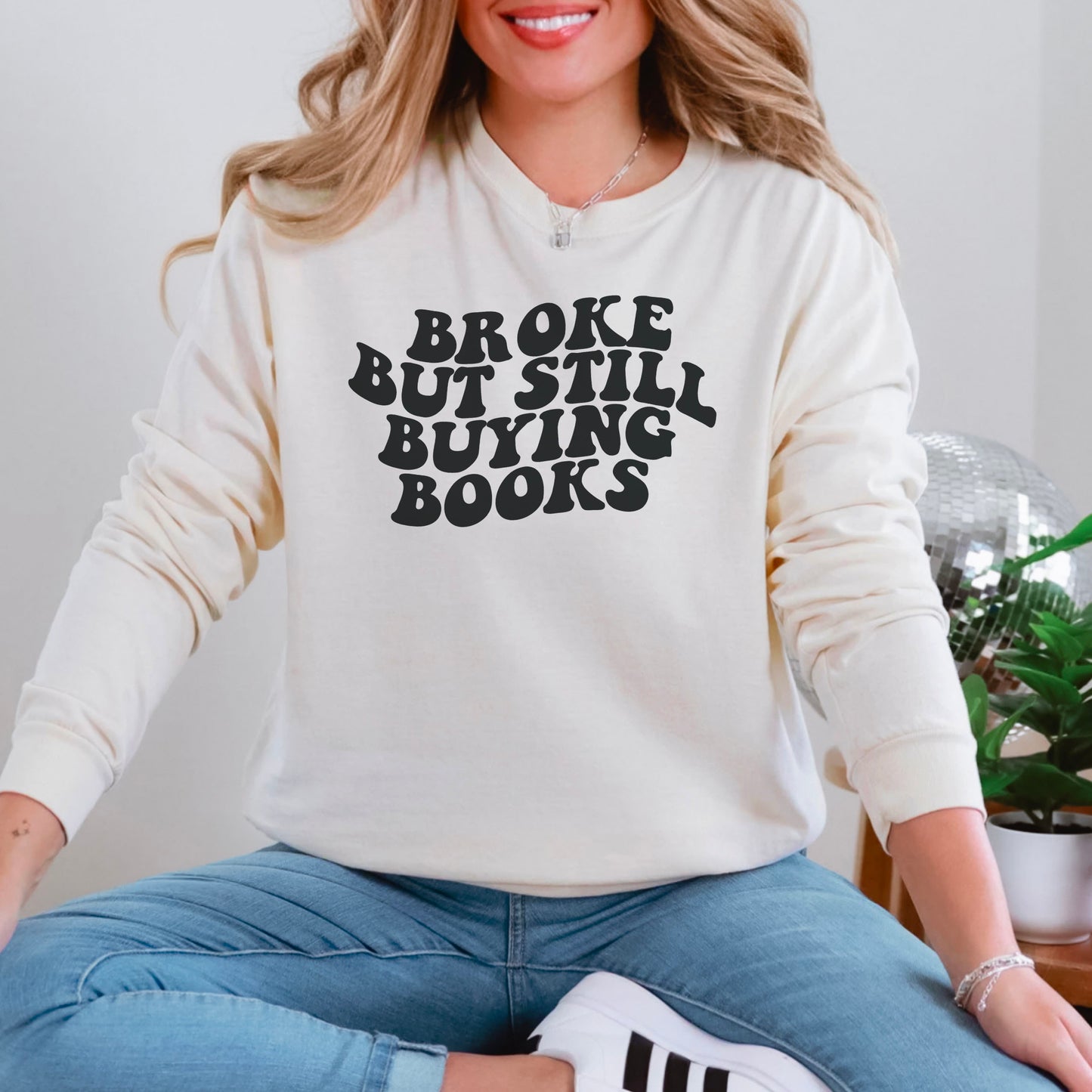 Broke But Still Buying Books Comfort Colors Long Sleeve Shirt