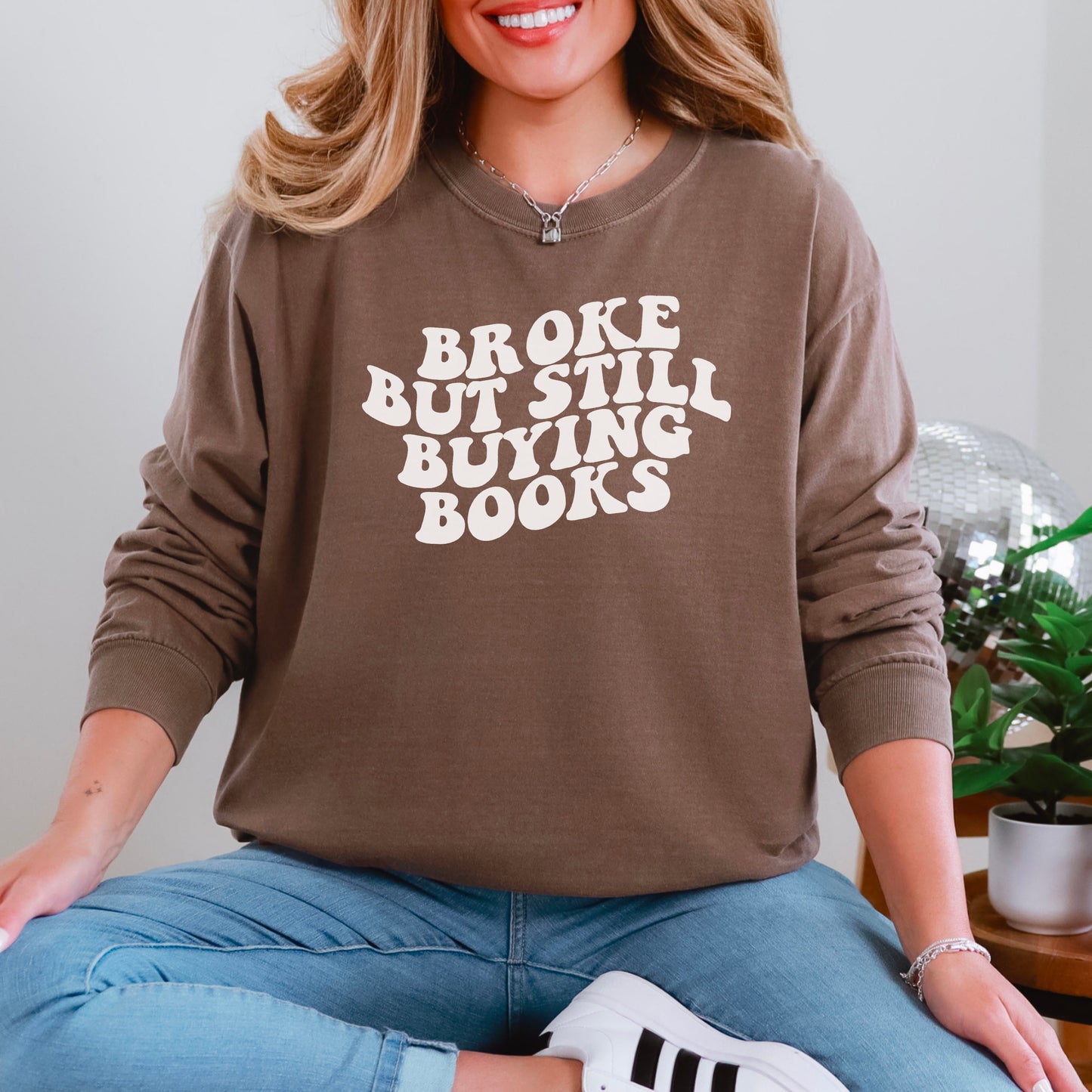 Broke But Still Buying Books Comfort Colors Long Sleeve Shirt