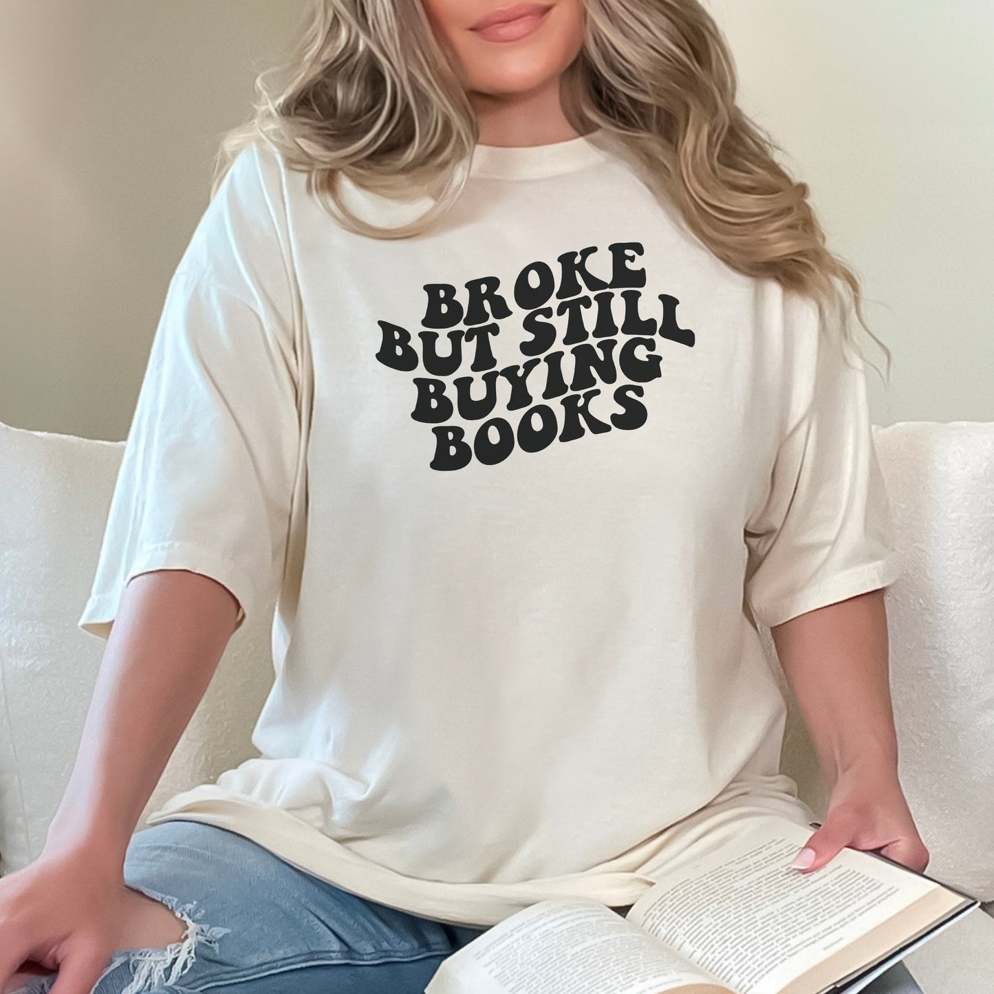 Broke But Still Buying Books Comfort Colors Shirt