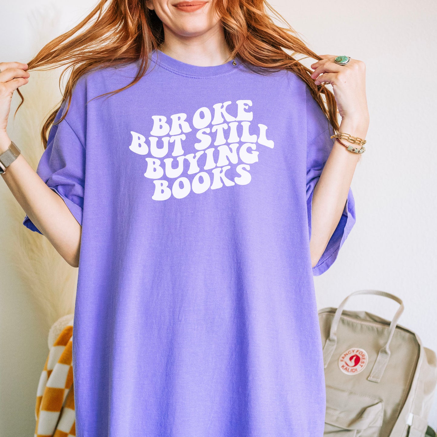 Broke But Still Buying Books Comfort Colors Shirt