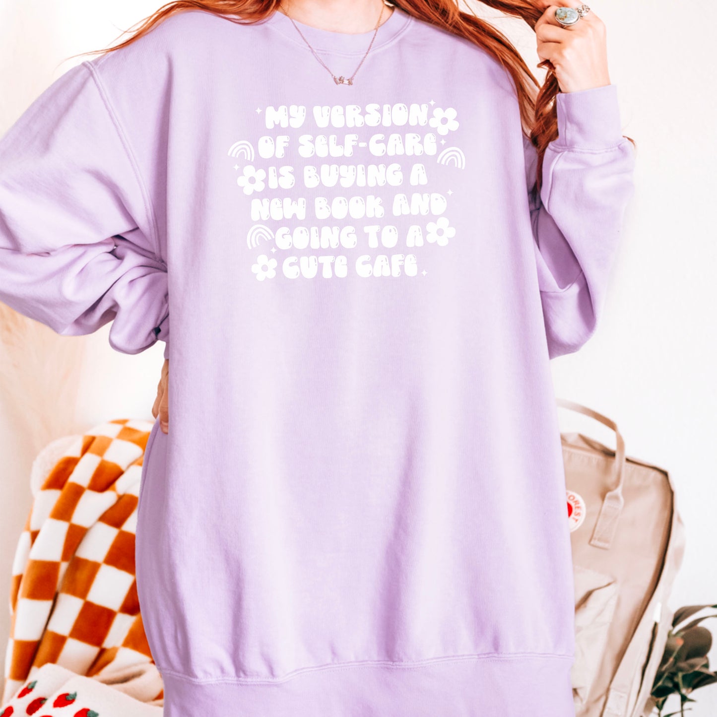 My Version Of Self Care Is Buying a New Book and Going to A Cute Cafe Premium Sweatshirt