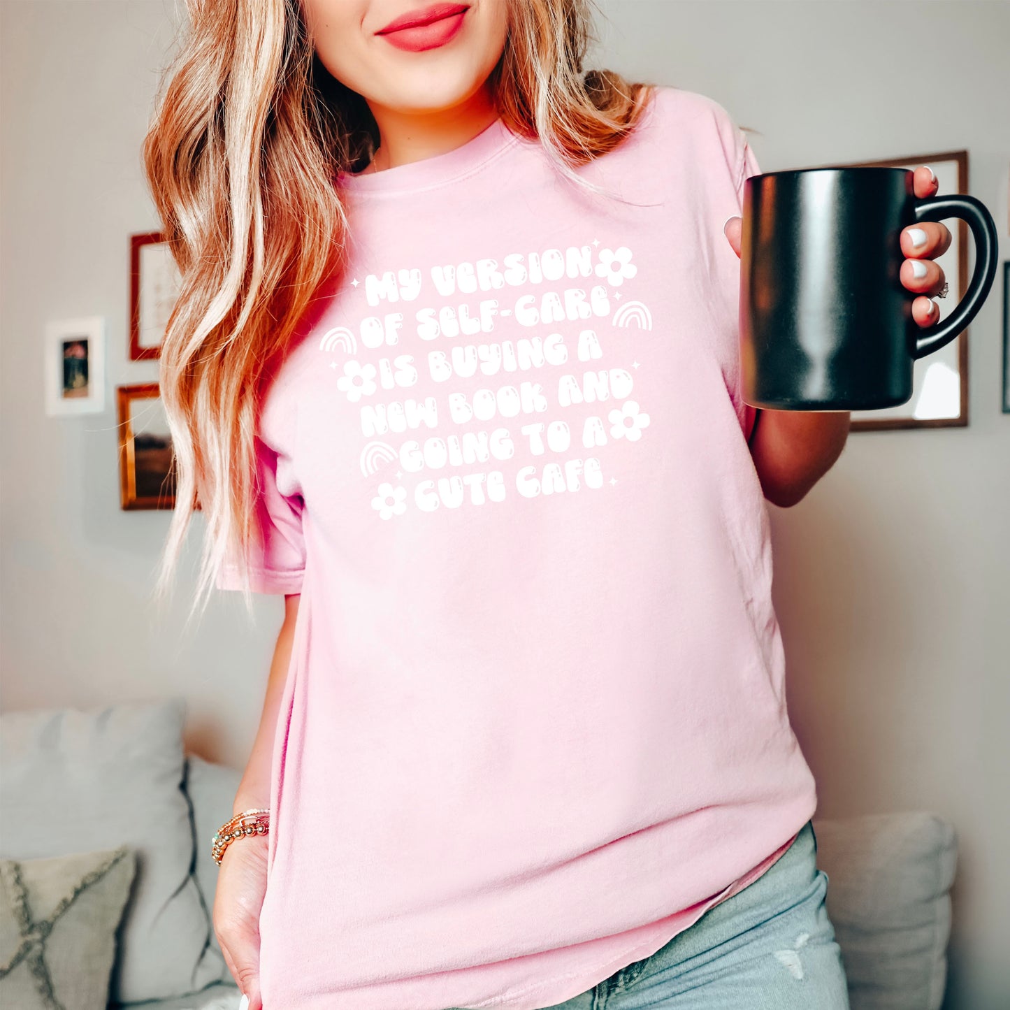 My Version Of Self Care Is Buying a New Book and Going to A Cute Cafe Premium T-Shirt