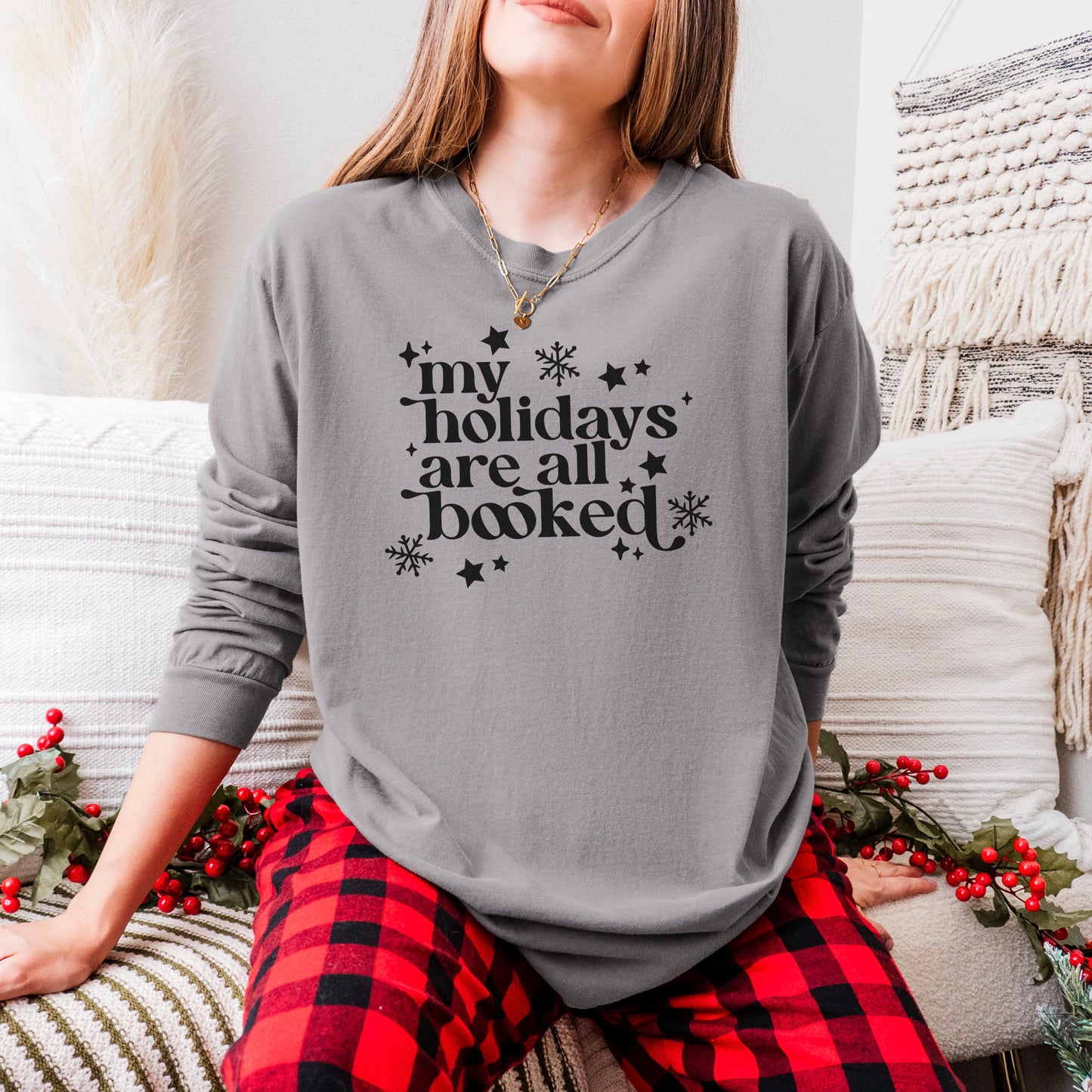 My Holidays Are All Booked Comfort Colors Long Sleeve Shirt