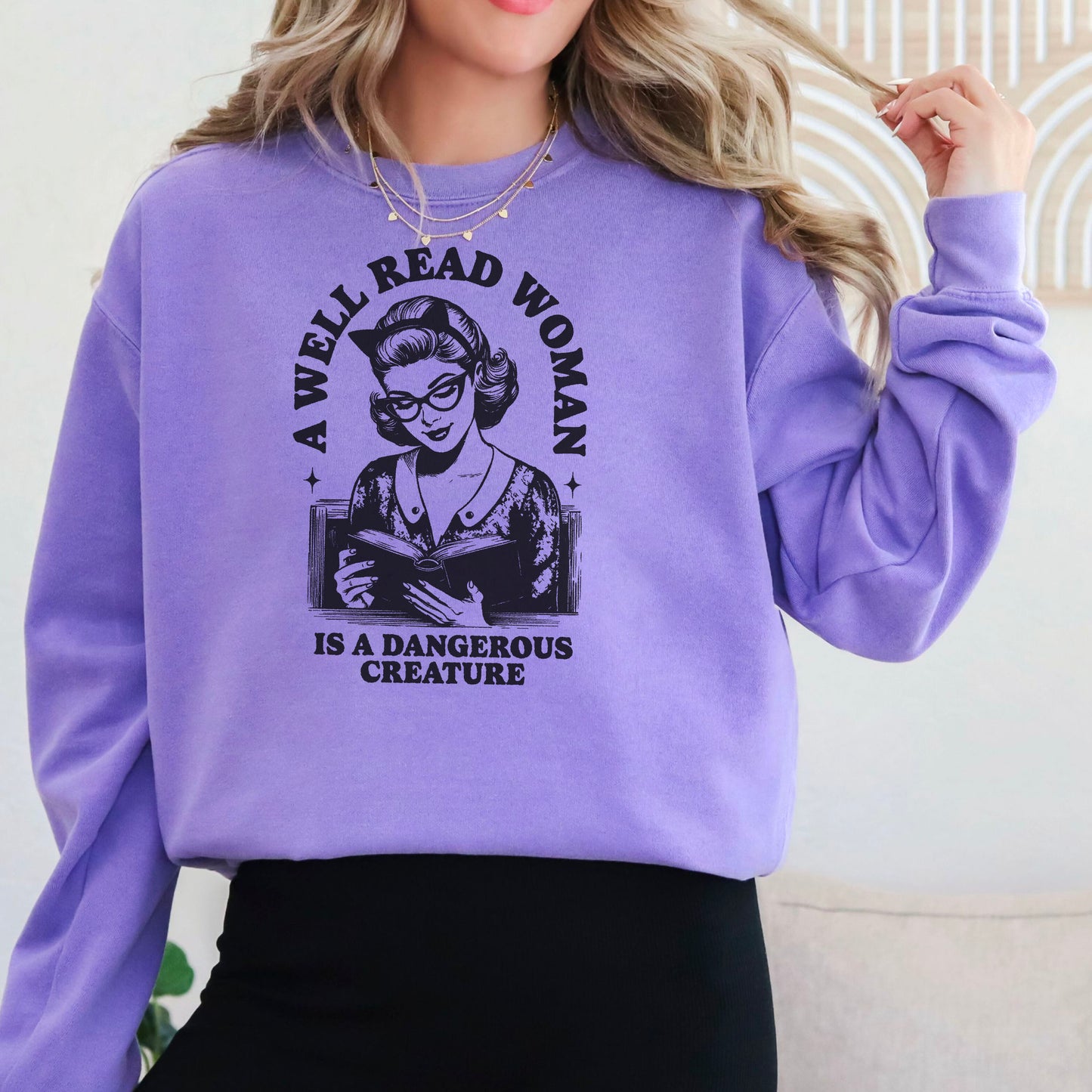 A Well Read Woman Is a Dangerous Creature Premium Sweatshirt