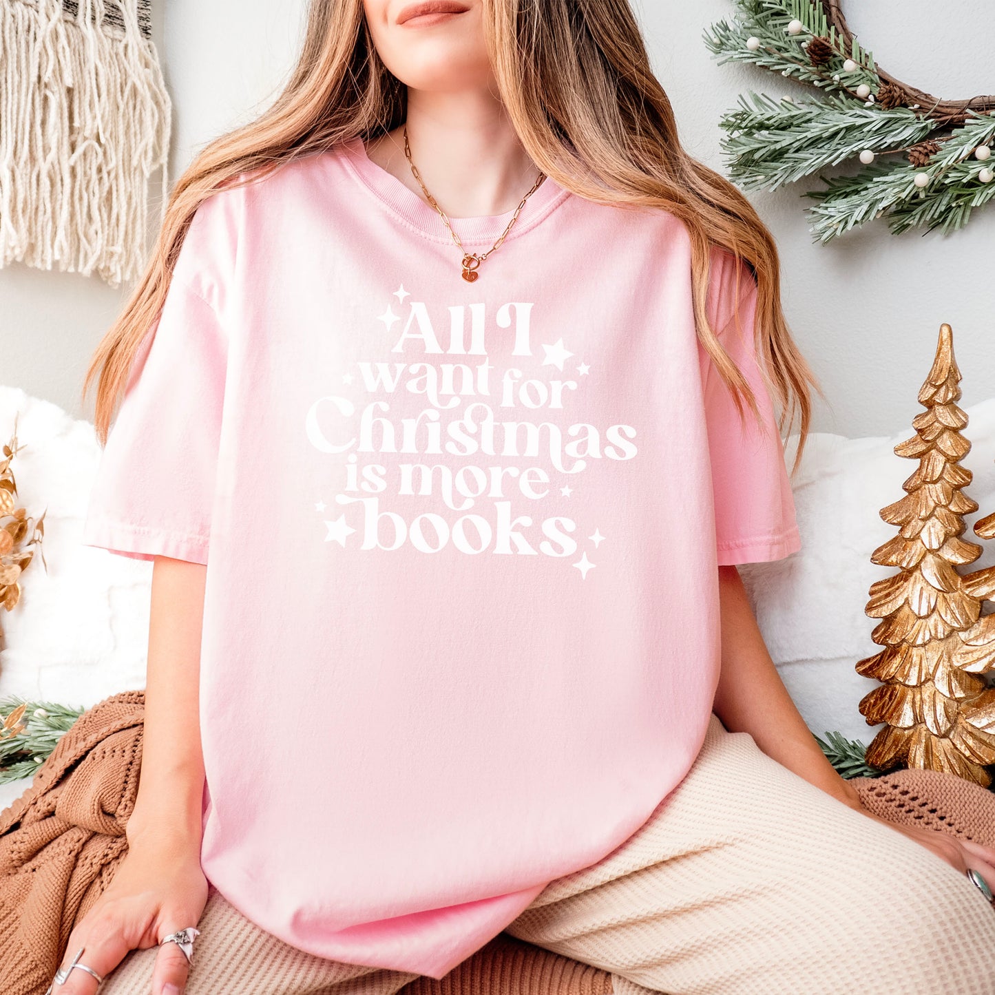 All I Want for Christmas is More Books - Premium Heavyweight Comfort Colors Book Lover Shirt