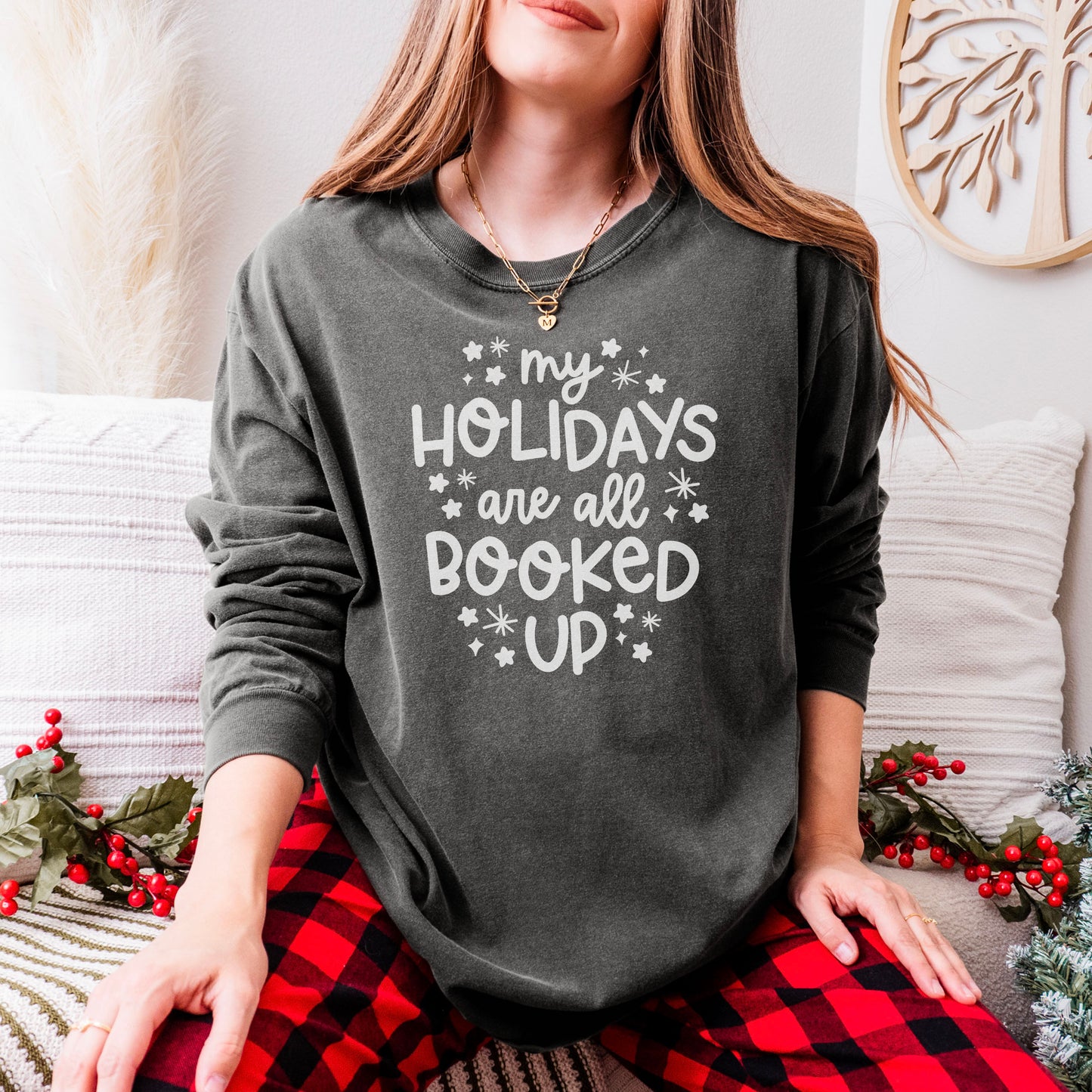 My Holidays are all Booked - Cozy Comfort Colors Long Sleeve Shirt for Book Lovers