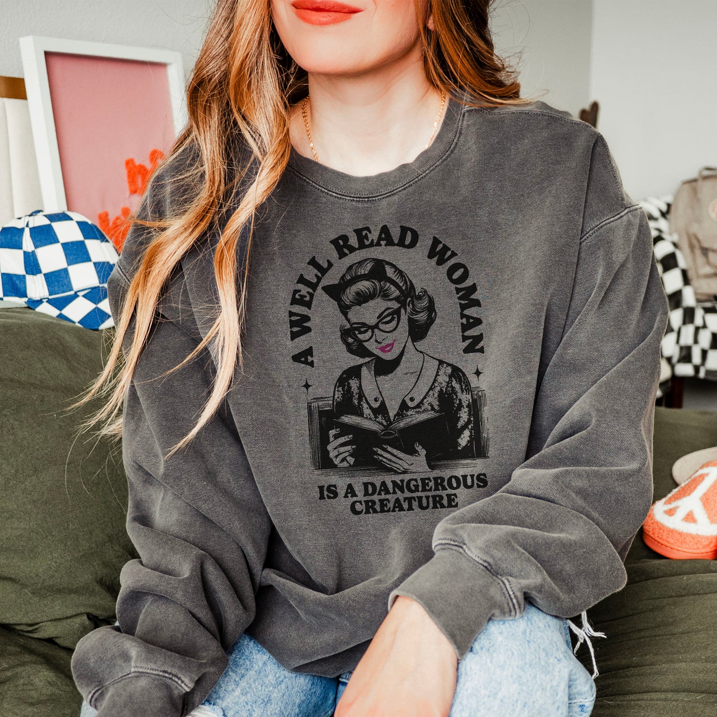 A Well Read Woman Is a Dangerous Creature Premium Sweatshirt