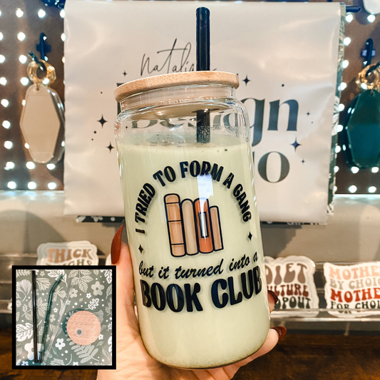 I Tried to Form A Gang But It Turned Into a Book Club Clear Glass Cup - Natalia’s Design Studio