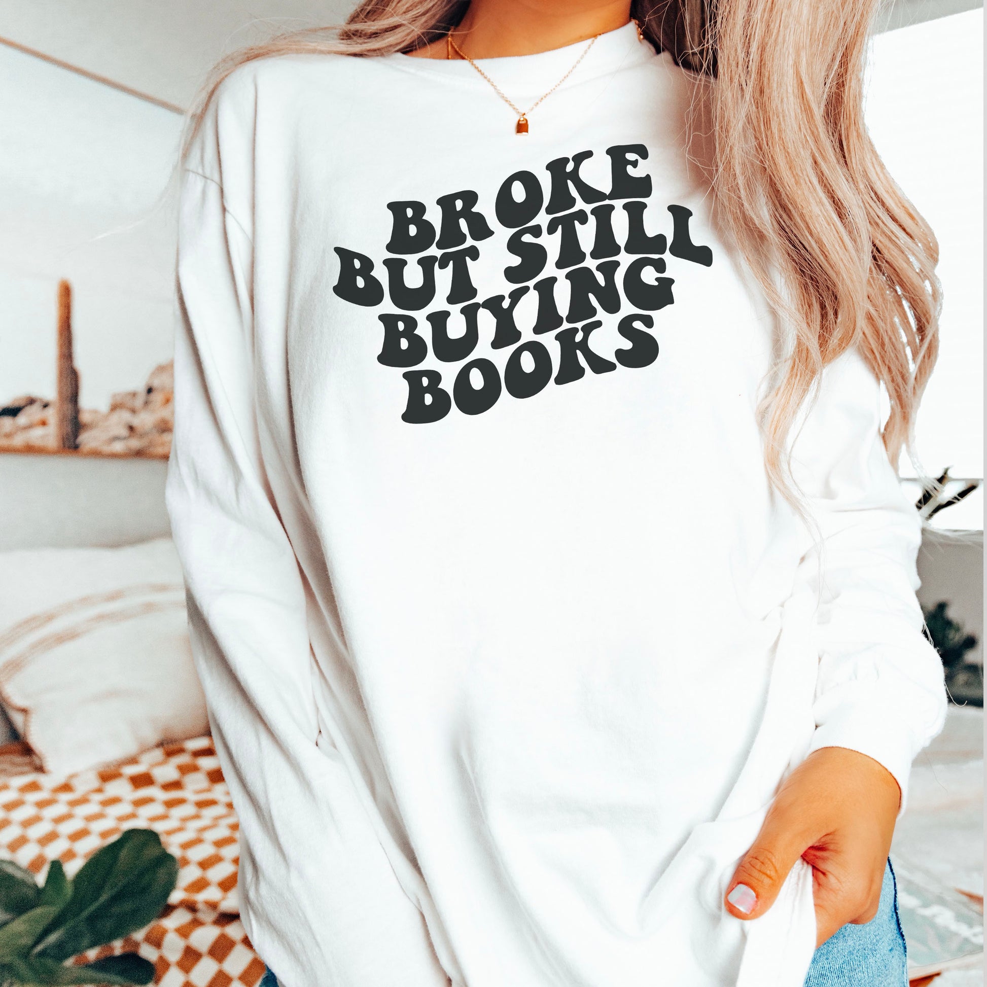 Broke But Still Buying Books Premium Long Sleeve T-Shirt - Natalia’s Design Studio