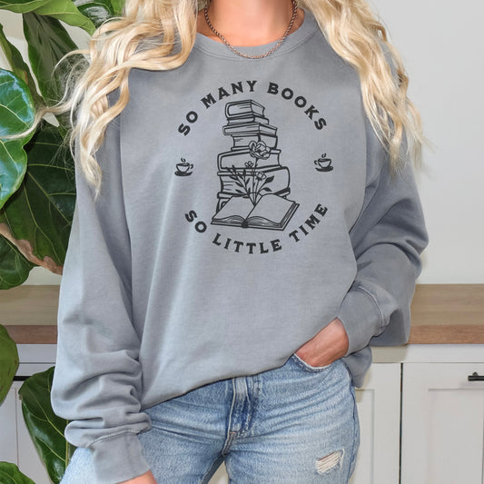 So Many Books So Little Time Premium Sweatshirt