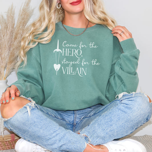 Came for the Hero, Stayed for the Villain Premium Sweatshirt - Natalia’s Design Studio