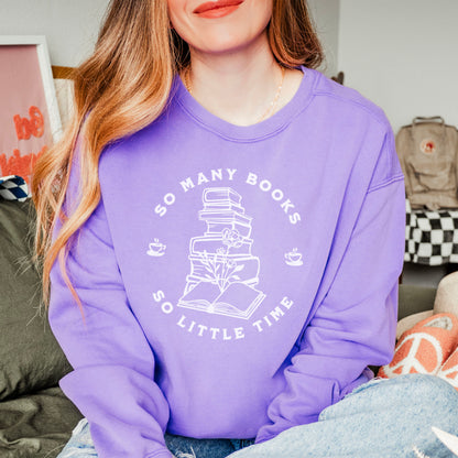 So Many Books So Little Time Sweatshirt | Book Lover Comfort Colors Crewneck