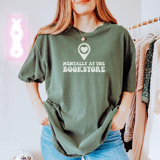 Mentally at the Bookstore Premium Comfort Colors Shirt for Book Lovers