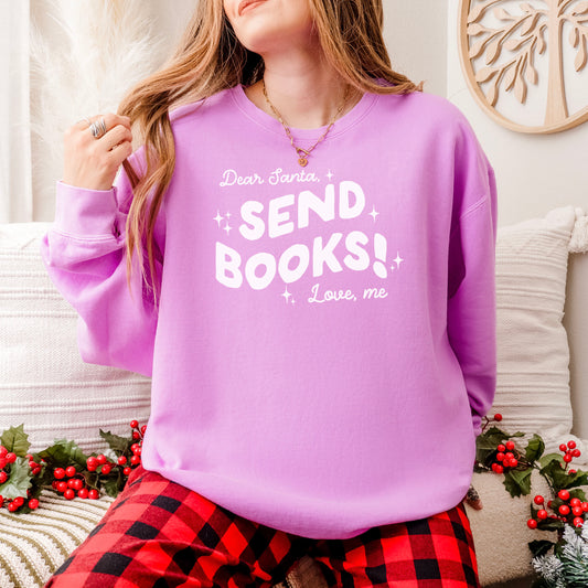 Dear Santa, Send Books! Lightweight Comfort Colors Sweatshirt