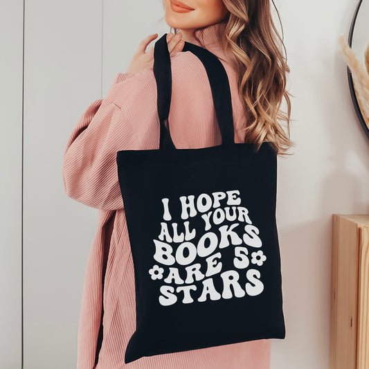 I Hope All Your Books Are 5 Stars Tote Bag - Natalia’s Design Studio