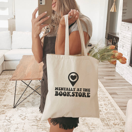 Mentally at the Bookstore Canvas Tote Bag – Perfect for Bookstore Adventures