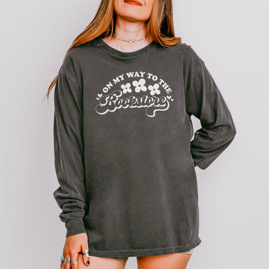 On My Way to the Bookstore Long Sleeve Shirt - Comfort Colors Bookish Shirt for Cozy Bookstore Trips