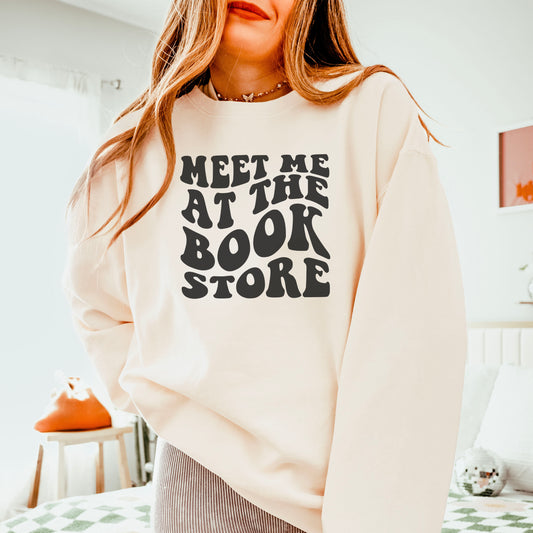 Meet Me at the Bookstore Lightweight Comfort Colors Sweatshirt | The Ultimate Bookish Style for Bookstore Trips