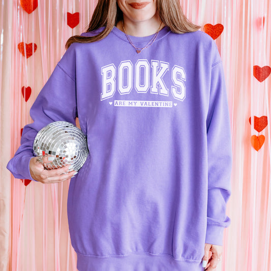 Books Are My Valentine Premium Comfort Colors Sweatshirt for Book Lovers | Perfect for Cozy Reading and Valentine's Day Celebrations