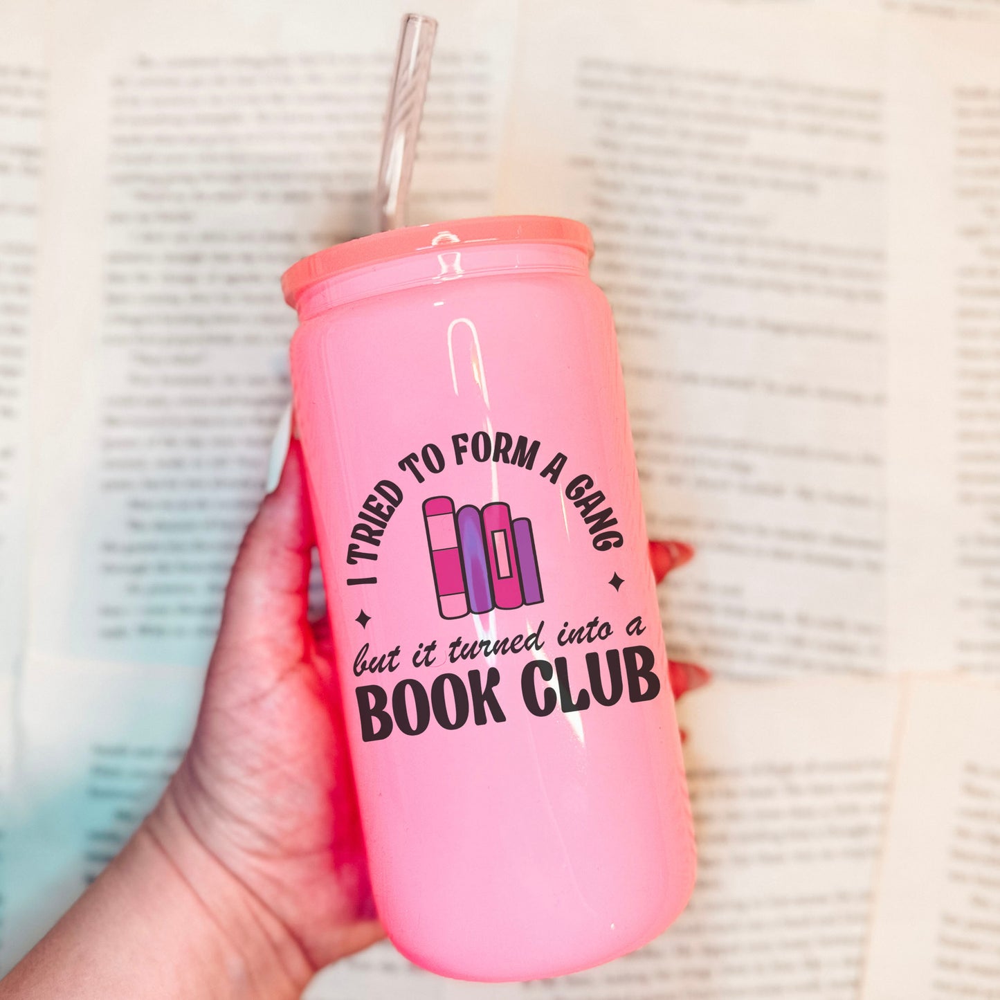 I Tried To Form A Gang But It Turned Into a Book Club Pink Glass Cup With Pink Glass Straw, Bookish Aesthetic Glass Tumbler | Cute Book Lover Gift For Readers