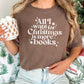 All I Want for Christmas is More Books - Premium Heavyweight Comfort Colors Book Lover Shirt