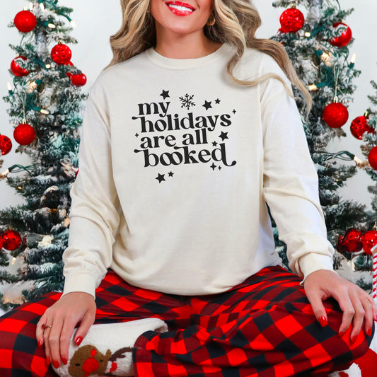 My Holidays Are All Booked Comfort Colors Long Sleeve Shirt